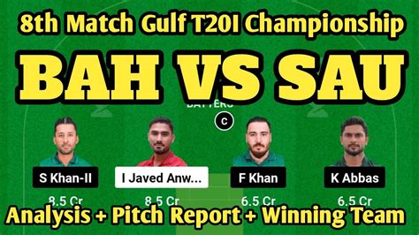 BAH VS SAU Dream11 Prediction Today Match BAH VS SAU Dream11