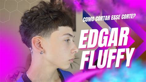 Corte Edgar Fluffy Como Fazer Youtube