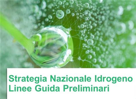 Strategia Nazionale Per L Idrogeno Al Via La Consultazione Pubblica