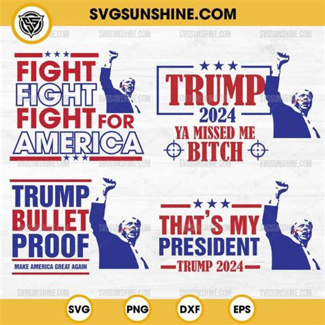 Trump Shooting Svg Bundle Trump Bulletproof Svg Trump Ya