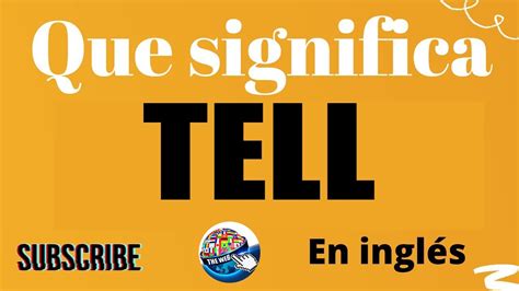 Qué significa TELL en ESPAÑOL y INGLÉS Lista de verbos irregulares y