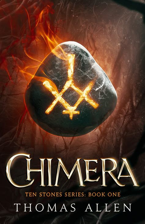 Chimera (Ten Stones Series Book 1) by Thomas Allen | Goodreads