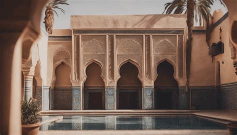 Unlocking The Timeless Allure Of Moroccan Architecture