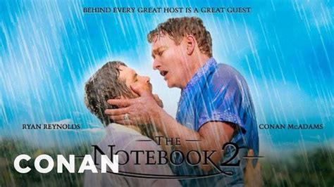 Ryan Reynolds And Conan Star In “the Notebook 2” Conan On Tbs Youtube