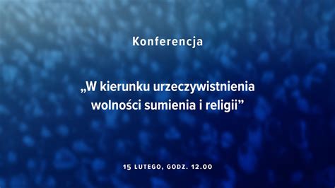 Konferencja W kierunku urzeczywistnienia wolności sumienia i religii