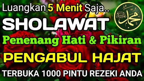 SHOLAWAT NABI PENUH SYAFAAT UNTUK KESEMBUHAN DAN SHOLAWAT PENARIK