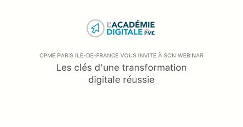 Les Clés Dune Transformation Digitale Réussie Cpme Paris Ile De France