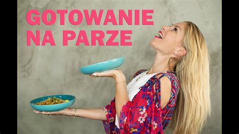 GOTOWANIE Na Parze ZDROWIE Na Talerzu YouTube