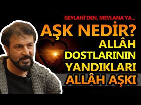 AŞK NEDİR ALLAH AŞKI EVLİYALARI NASIL YAKTI SERHAT AHMET TAN I