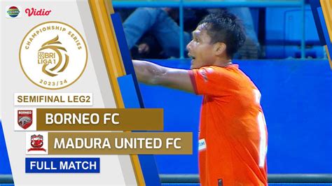 Borneo FC VS Madura United FC Full Match Championship Series BRI