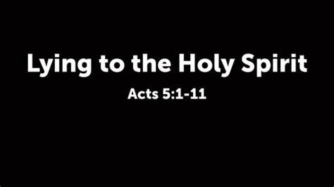 Lying To The Holy Spirit Logos Sermons