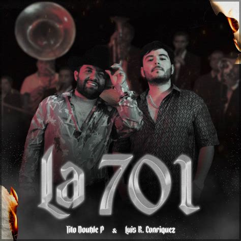 LA 701 canción de Tito Double P Luis R Conriquez Spotify