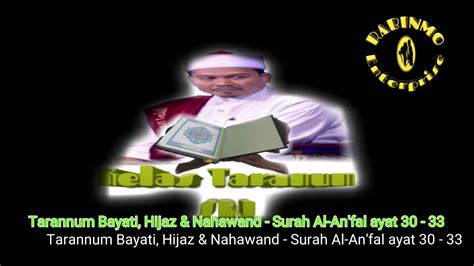 Tarannum Bayati Hijaz Nahawand Surah Al An Fal Ayat Youtube