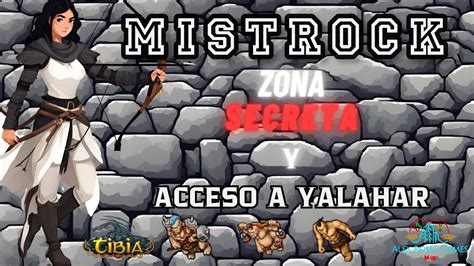 ACCESO RAPIDO A YALAHAR Y MISTROCK ZONA SECRETA LVL 8 A 30 TIBIA