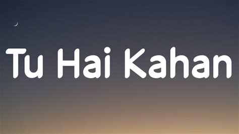 Aur Tu Hai Kahan Lyrics Ft Zayn Youtube