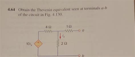 Solved 4 64 Obtain The Thevenin Equivalent Seen At Terminals Chegg