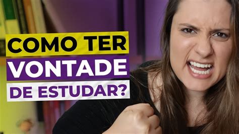 Como Ter Vontade De Estudar Para Concursos YouTube