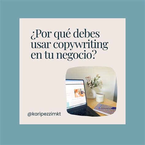 Por Qu Debes Usar Copywriting En Tu Negocio Kari Pezzi