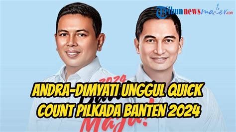 Hasil Real Count Pilkada Banten 2024 Rekapitulasi Suara Andra Dimyati