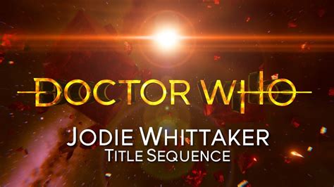 Doctor Who Jodie Whittaker Title Sequence Youtube