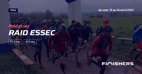 Raid Essec 2023 Parcours inscriptions résultats Finishers