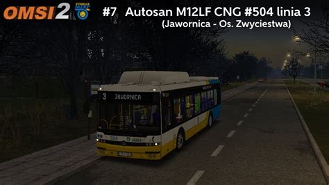 OMSI 2 7 Autosan M12LF CNG 504 MZKP Strzelce Linia 3 YouTube