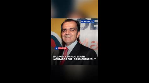 Óscar Iván Zuluaga Podría Aceptar Cargos En Caso Odebrecht Youtube