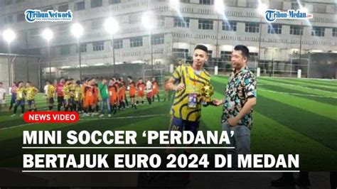 Perdana Digelar Di Medan Turnamen Premier Mini Soccer Bertajuk Euro