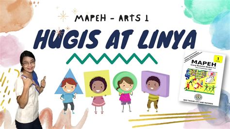 Mapeh 1 Arts 1 Hugis At Linya Grade 1 Quarter 1 Week 1 2 Youtube