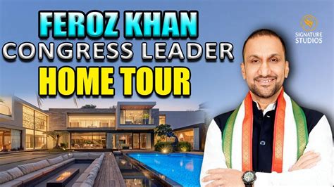 Home Tour Of Feroz Khan Congress Leader Nampally Signature Studios