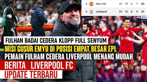 Fokus Menang Fokus Poin Liverpool Vs Fullham Fullham Badai Cidera