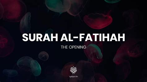 Heart Soothing Recitation Of Surah Al Fatihah With English Translation In 2022 Beautiful