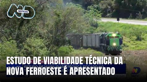 Estudo De Viabilidade T Cnica Da Nova Ferroeste Entre Chapec E Passo