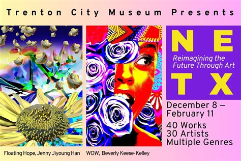 Trenton City Museum Announces NEXT: Reimagining the Future Through Art ...