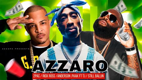 2Pac Ft Rick Ross T I Still Ballin 2024 Azzaro Remix YouTube