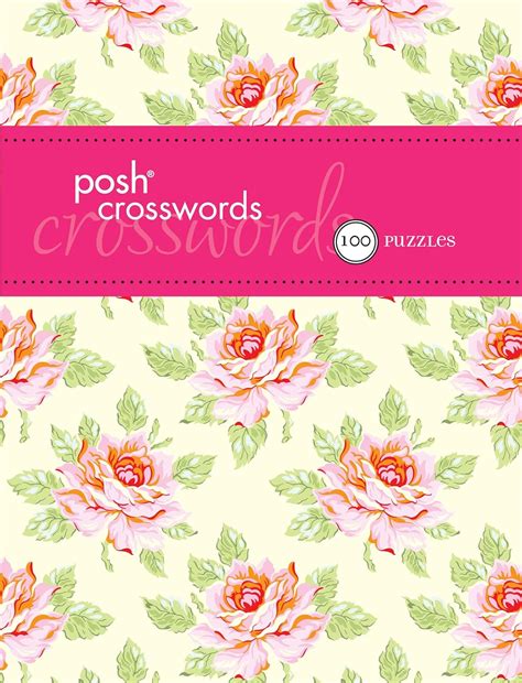 Posh Crosswords 100 Puzzles: 100 Puzzles (Pocket Posh): The Puzzle