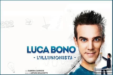 Il E Al Teatro Lirico Di Milano Il One Man Show Di Luca Bono