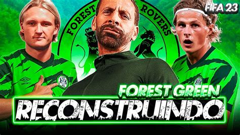 FIFA 23 RECONSTRUINDO O FOREST GREEN ROVERS DA QUARTA DIVISÃO INGLESA