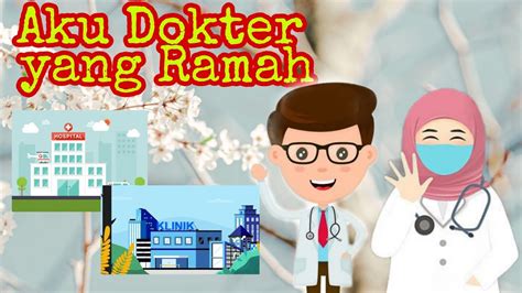 Minggu Topik Aku Dokter Yang Ramah Youtube