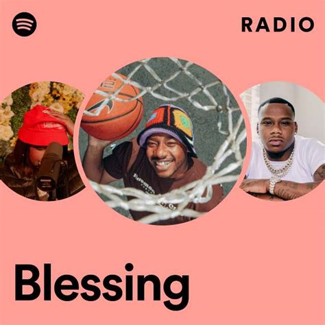 Blessing Radio Playlist By Spotify Spotify