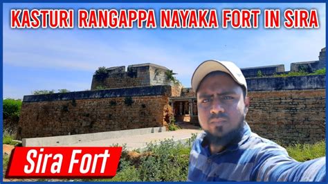 Sira Fort Full Video Kasturi Rangappa Nayaka Fort In Sira Sira