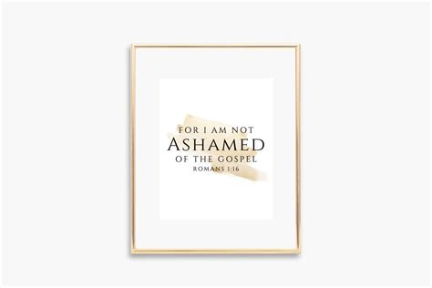 For I Am Not Ashamed Of The Gospel Scripture Wall Art Print Etsy