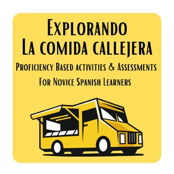 La Comida Callejera A Food Unit For Novice Spanish Learners Tpt