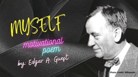 Myself An Introspective Poem By Edgar A Guest Poem About Self