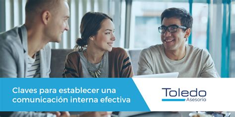 9 claves para establecer una comunicación interna efectiva en tu empresa