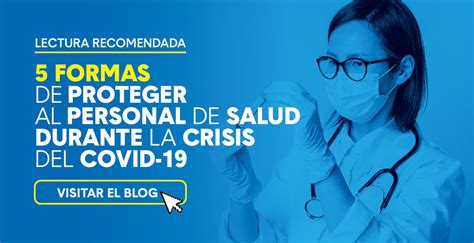 Cinco Formas De Proteger Al Personal De Salud Durante La Crisis Del