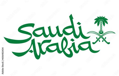 Saudi Arabia Handwritten Inscription Lettering Coat Of Arms National Emblem Of Saudi Arabia