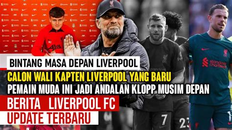 Wonderkid Klopp Siap Orbitkan Wonderkid Ini Calon Kapten Baru