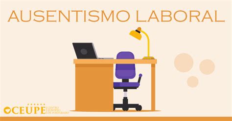 Ausentismo laboral Qué es causas y consecuencias