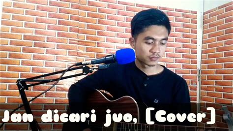 Lagu Minang Jan Dicari Juo Arief Cover By Hasrul Youtube